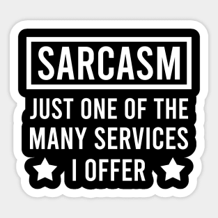 Sarcasm just one of the many services I offer Sticker